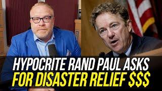 SHAMELESS HYPOCRITE!!! Rand Paul Asks Joe Biden for Federal Disaster $$$ for Kentucky!!!