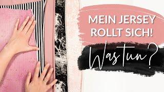 Mein Jersey rollt sich ein! Was kann ich tun? | NÄHTIPP