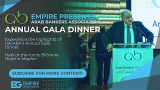 Arab Bankers Association Gala Dinner 2024 | A Night of Celebration & Industry Leadership