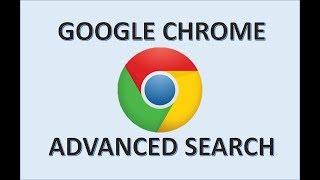 Google Chrome - Advanced Search - How to Use Web Engine Settings to Filter Searching Results on PC