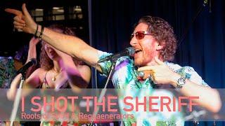 I Shot The Sheriff - Bob Marley played by Roots of spirit & Reggaenerators