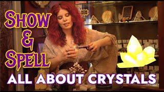 All About Crystals | Crystal Energy and Magic | LightClub's Show & Spell