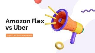 Amazon Flex vs Uber: Which Side Hustle is Better for You?