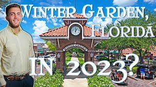 SHOULD YOU MOVE to Winter Garden, Florida in 2023?