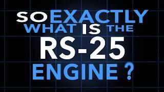 What is the RS-25 Engine?