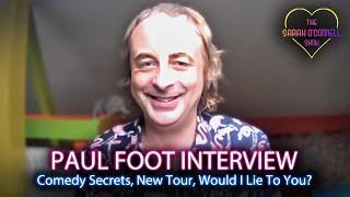 Paul Foot spills MAJOR comedy secrets! | The Sarah O’Connell Show