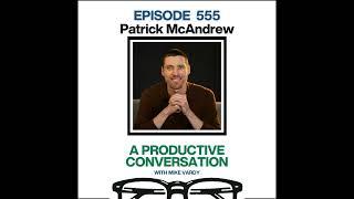 Patrick McAndrew Talks About Human-Centered Productivity and Inner Alignment