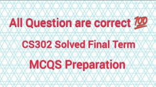 CS302 Final Solved Mcqs Preparation | CS302    Final Term Solved Mcqs | #cs302 #hamidinformatics