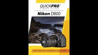 Nikon D600 Instructional Guide by QuickPro Camera Guides