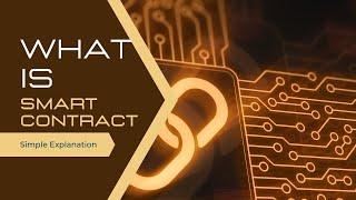 What is a Smart Contract - Blockchain Smart Contracts Explained