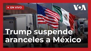 Trump anuncia suspensión temporal de aranceles a México tras diálogo con Sheinbaum