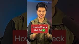 How to check Hair fall   #shortsvideo #haircare #hairfall #hairstyle #shorts_ #hair #hairlook