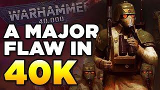 A MAJOR FLAW IN 40K | Warhammer 40,000 Lore/History/Opinion