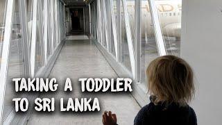 SRI LANKA - Leaving the UK with a Toddler ~ Baby Travel | Video Blog 39