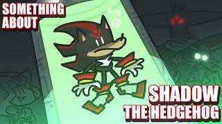 Something About Shadow The Hedgehog ANIMATED 