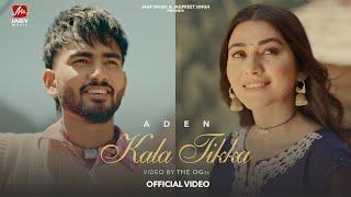 Kala Tikka (Official Video) Aden | Raja | Punjabi Song | Latest Punjabi Songs 2024 | Jagy Music