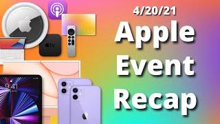 April 20 Apple Event Recap - New Apple Products and Services!