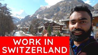 WORK in SWITZERLAND | Indian Living In Switzerland