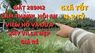 Chủ cần tiền bán đất Hội An 289m2 full thổ cư, View hồ tại Cẩm Thanh, xây villa kinh doanh đẹp.