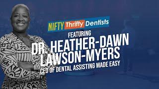 Dental Assisting Made Easy With Dr. Heather-Dawn Lawson-Myers and Dr. Glenn Vo