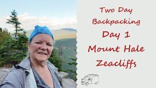 Backpacking Day 1 – Mount Hale & Zeacliffs