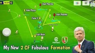 My New "2 CF" Unstoppable Formation 🫴 Best 2 CF Formation in eFootball 24 Mobile  PES EMPIRE •
