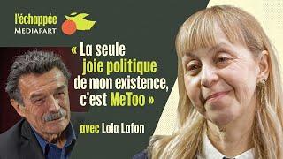 Lola Lafon : « La seule joie politique de mon existence, c’est #MeToo »