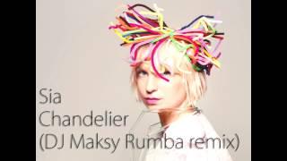 Sia - Chandelier (DJ Maksy Rumba remix 24bpm)