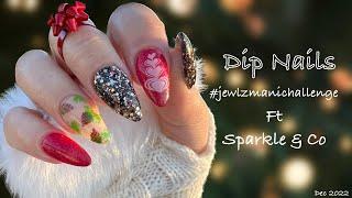 Dip Nails l #jewlzmanichallenge l Dec 2022 l ft Sparkle & Co