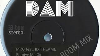 Fan Of Freestyle Dance Music 19 MKG Feat. IIX TREAME - Forgive Me Girl (DAM'S Boom MIX) #clubmusic