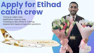 Everything you need you know from applying for Etihad cabin crew job until flying for 6 months
