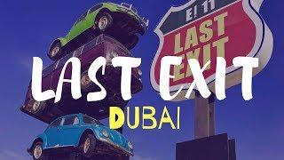 LAST EXIT DUBAI/ FOOD TRUCK | WITH BEST FOOD ️