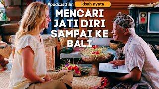 KISAH NYATA! Film ini shooting di Bali | ALUR CERITA FILM DRAMA: EAT PRAY LOVE (2010)