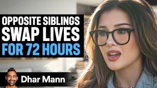 Opposite SIBLINGS SWAP LIVES For 72 Hours Ft. SSSniperWolf | Dhar Mann Studios