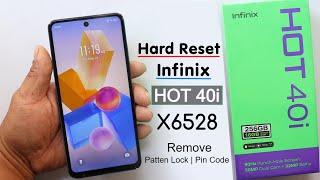 Hard Reset Infinix Hot 40i (X6528) Remove Screen Lock Without PC | Factory Reset Infinix Hot 40i