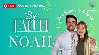 By Faith | NOAH | Garden State Church 03/02/25