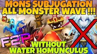 NO WATER HOMUNCULUS !!! MONSTER SUBJUGATION ALL MONSTER WAVE SUMMONERS WAR