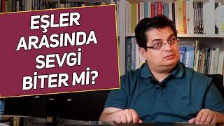 Eşler Arasında  Sevgi Biter mi? | Sizden Gelen Sorular