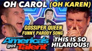 Oh Carol Parody (Oh Karen) Tsismosa Song | Americas Got Talent Viral Parody