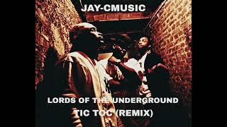 LORDS OF THE UNDERGROUND TIC TOC (JAY-CMUSIC REMIX)