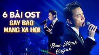 Phan Mạnh Quỳnh OST (LIVE) - Tuyển Chọn 6 Bản Nhạc Phim GÂY BÃO MẠNG XÃ HỘI | Từ Đó, Sau Lời Từ...