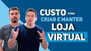 Qual o Custo de uma Loja Virtual?