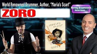 Harvey Brownstone Interviews Zoro, World Renowned Drummer, Author, Maria's Scarf