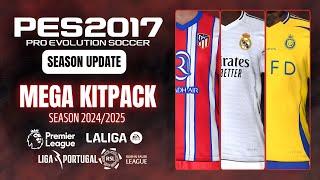 PES 2017 | New Mega Kitpack Season 2024-25  For All Patches - (Download & Install)