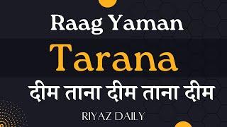 Yaman Tarana | Indian Classical Music | Riyaz Daily