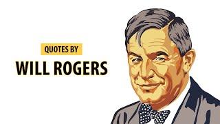 Top 25 Quotes by Will Rogers | Quotes Video MUST WATCH | Simplyinfo.net
