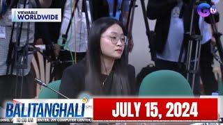 Balitanghali Express: July 15, 2024