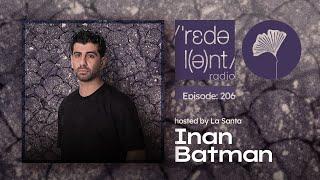 INAN BATMAN Redolent Radio 206