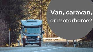Campervan vs Motorhome vs Caravan: Which is Best?