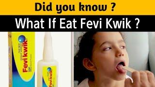 Did you know ? | What If Eat Fevi Kwik | interesting facts